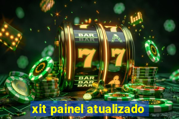 xit painel atualizado